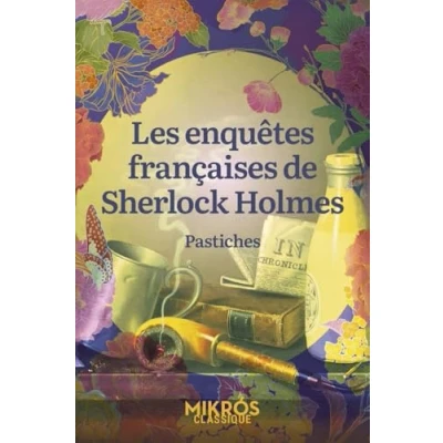 Afbeelding van LES ENQUETES FRANCAISES DE SHERLOCK HOLMES PASTICHES