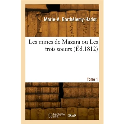 Image de Les mines de Mazara ou trois soeurs. Tome 1