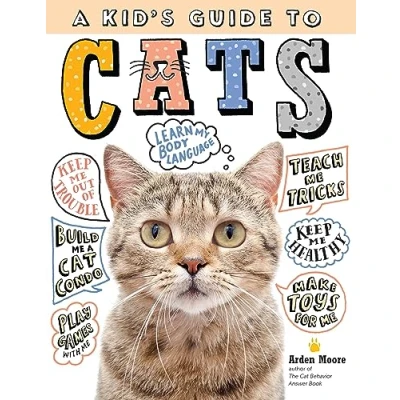 Afbeelding van Kid&#039;s Guide to Cats: How Train, Care for, and Play Communicate with Your Amazing Pet!