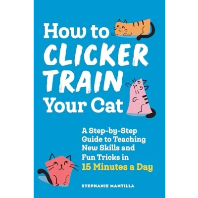 Afbeelding van How to Clicker Train Your Cat