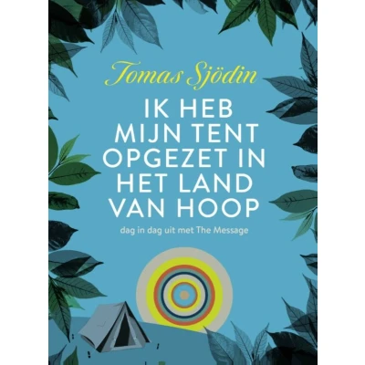 Afbeelding van Ik heb mijn tent opgezet in het land van hoop
