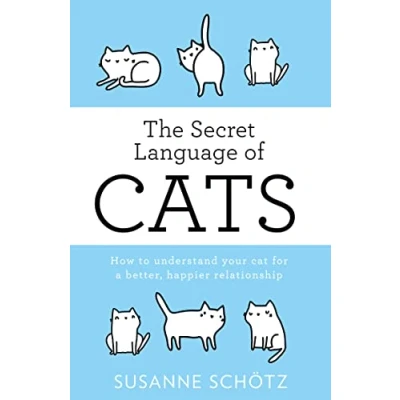 Afbeelding van THE SECRET LANGUAGE OF CATS How to understand your cat for a better, happier relationship