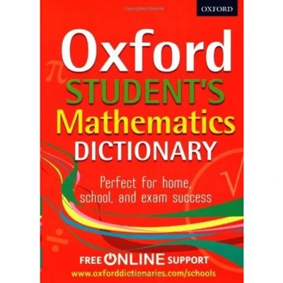 Afbeelding van Oxford Student&#039;s Mathematics Dictionary (Oxford Dictionary)