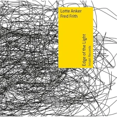 Afbeelding van Lotte Anker &amp; Fred Frith Edge Of The Light (CD)