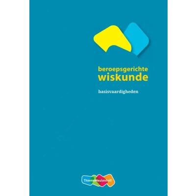 Afbeelding van Beroepsgerichte wiskunde basisvaardigheden