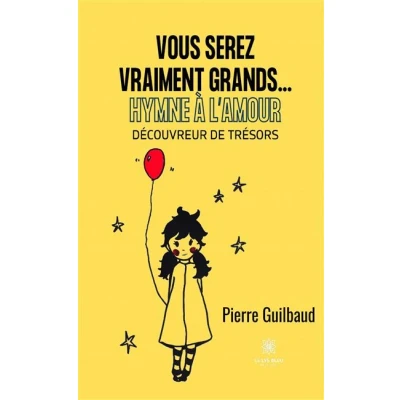 Image de Vous serez vraiment grands...
