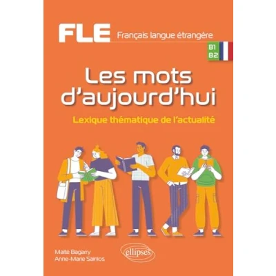 Afbeelding van FLE LES MOTS D&#039;AUJOURD&#039;HUI