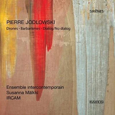 Afbeelding van Ensemble Intercontemporain Jodlowski: Drones. Barbarismes (CD)