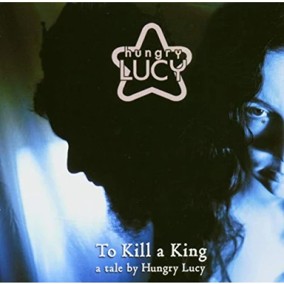 Afbeelding van Hungry Lucy To Kill A King (CD)