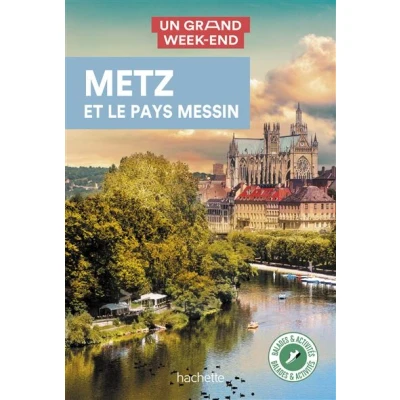 Image de Metz et le pays Messin Guide Un Grand Week End