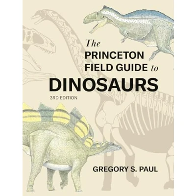 Afbeelding van Princeton Field Guides The Guide to Dinosaurs Third Edition