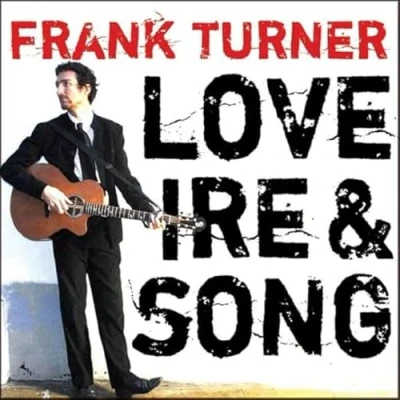 Afbeelding van Frank Turner Love, Ire &amp; Song (CD)