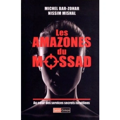 Image de Les Amazones du Mossad Au coeur des services secrets israéliens