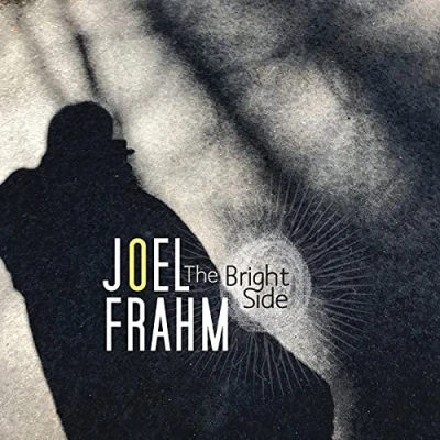 Afbeelding van Joel Frahm The Bright Side (CD)