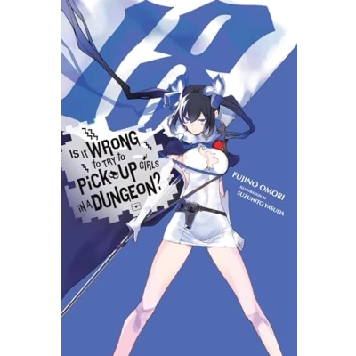 Afbeelding van Is Wrong Pick Up Girls DUNGEON NOVEL SC It to Try in a Dungeon?, Vol. 18 (light novel)