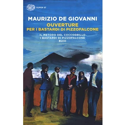 Afbeelding van De Giovanni, M: Ouverture per i Bastardi di Pizzofalcone: Il