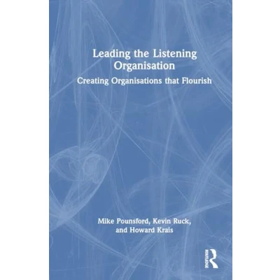 Afbeelding van Leading the Listening Organisation