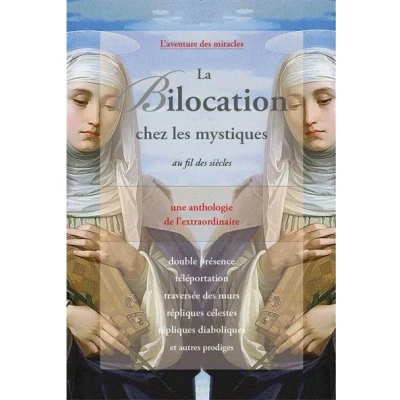Image de La Bilocation chez les mystiques au fil des siècles Une anthologie de l&#039;extraordinaire