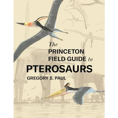Afbeelding van Princeton Field Guides The Guide to Pterosaurs