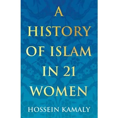 Afbeelding van A History of Islam in 21 Women