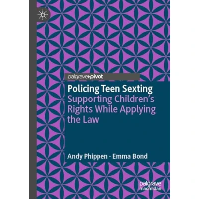 Afbeelding van Palgrave&#039;s Critical Policing Studies Teen Sexting