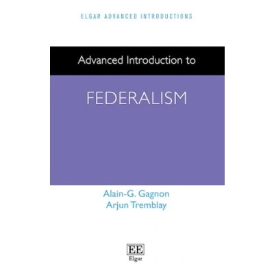 Afbeelding van Elgar Advanced Introductions series Introduction to Federalism