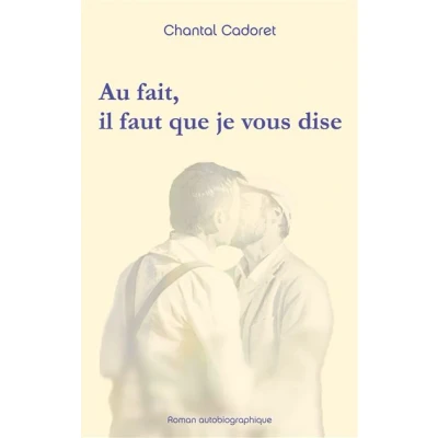 Image de Au fait, il faut que je vous dise