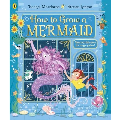 Afbeelding van How to Grow a Mermaid