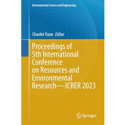 Afbeelding van Environmental Science and Engineering Proceedings of 5th International Conference on Resources Research—ICRER 2023
