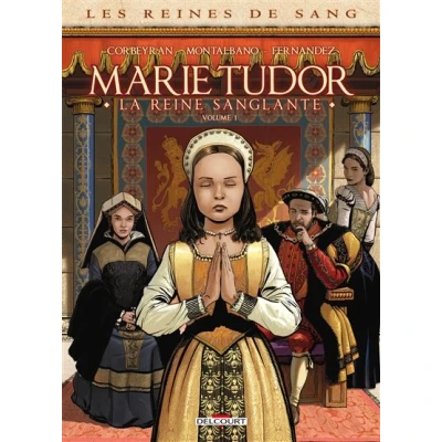 Image de Les Reines de sang Marie Tudor T01