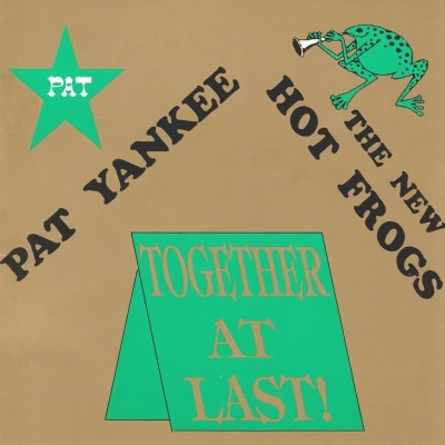 Afbeelding van Pat Yankee &amp; The New Hot Frogs Together At Last! (CD)
