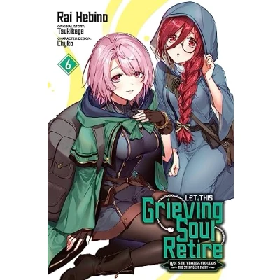 Afbeelding van Let This Grieving Soul RETIRE GN Retire, Vol. 6 (manga)