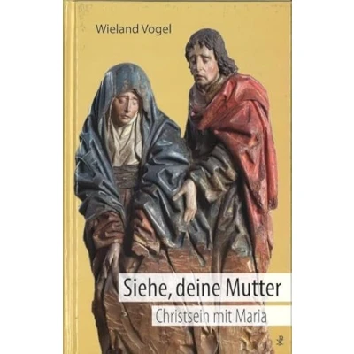 Afbeelding van Siehe, deine Mutter