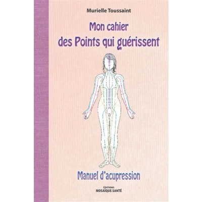 Image de Mon cahier des points qui guérissent