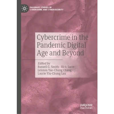 Afbeelding van Palgrave Studies in Cybercrime and Cybersecurity the Pandemic Digital Age Beyond