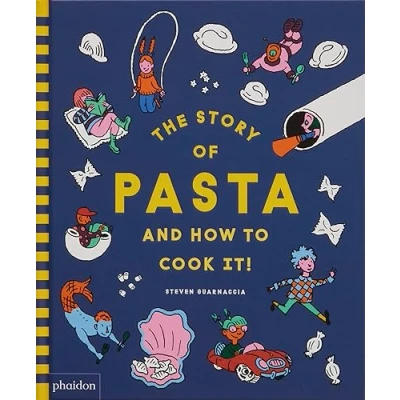 Afbeelding van The Story of Pasta and How to Cook It!