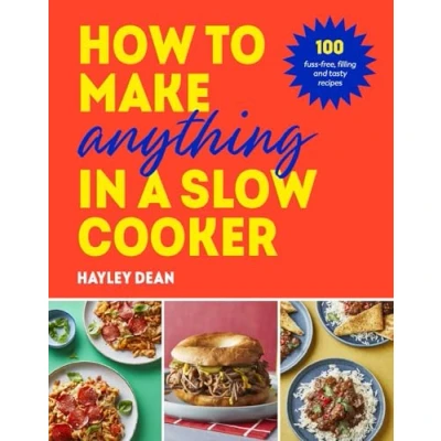 Afbeelding van How to Make Anything in a Slow Cooker