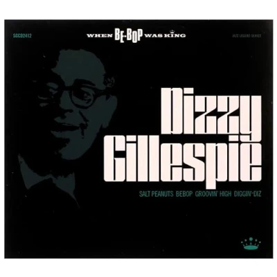 Afbeelding van Dizzy Gillespie When Bebop Was King