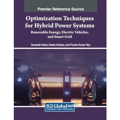 Afbeelding van Advances in Environmental Engineering and Green Technologies Optimization Techniques for Hybrid Power Systems: Renewable Energy, Electric Vehicles, Smart Grid
