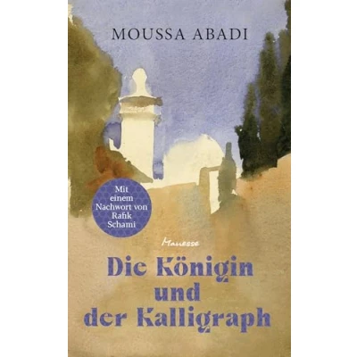 Afbeelding van Die Königin und der Kalligraph