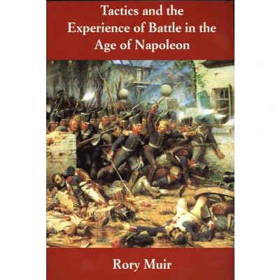 Afbeelding van Tactics and the Experience of Battle in Age Napoleon