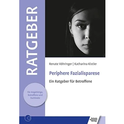 Afbeelding van Periphere Fazialisparese: Ein Ratgeber für Betroffene (Ratgeber Angehörige, und Fachleute