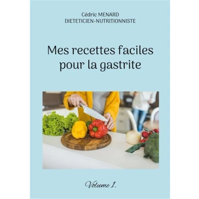 Image de Mes recettes faciles pour la gastrite.