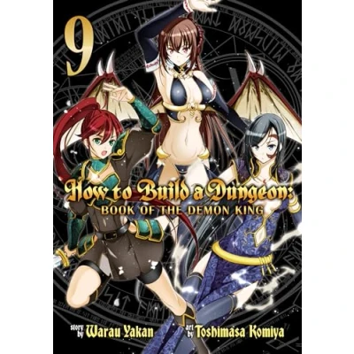 Afbeelding van How to Build a Dungeon: Book of the Demon King Vol. 9