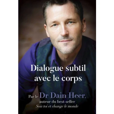 Image de Dialogue subtil avec le corps Une nouvelle façon de voir, d&#039;être et guérir