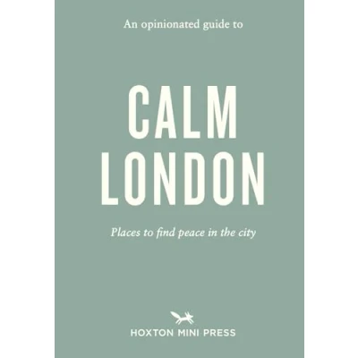 Afbeelding van An Opinionated Guide to Calm London