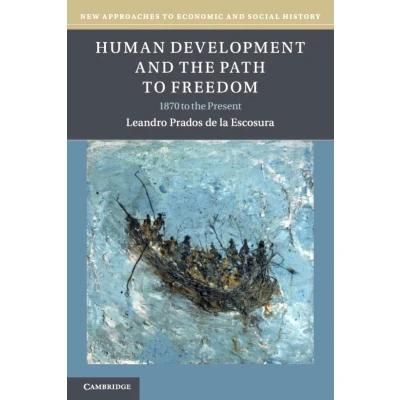 Afbeelding van New Approaches to Economic and Social History Human Development the Path Freedom