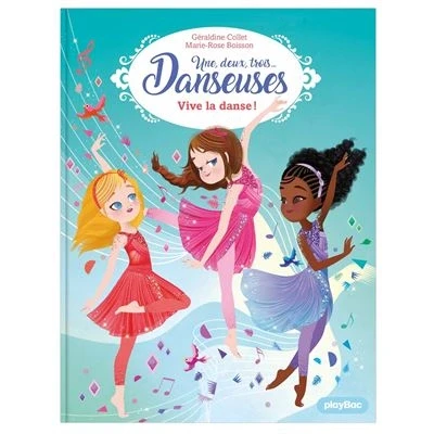Image de Une, deux, trois Danseuses Vive la danse ! Tome 7