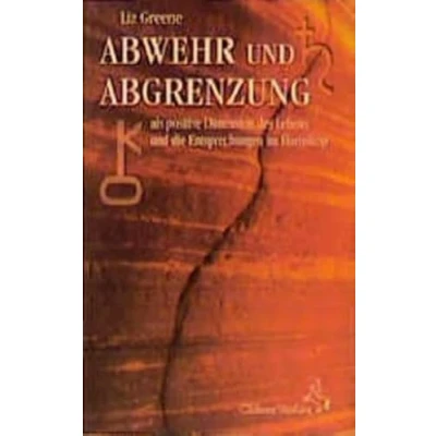 Afbeelding van Abwehr und Abgrenzung als positive Dimension des Lebens ihre Entsprechungen im Horoskop