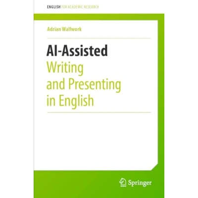 Afbeelding van English for Academic Research AI Assisted Writing and Presenting in